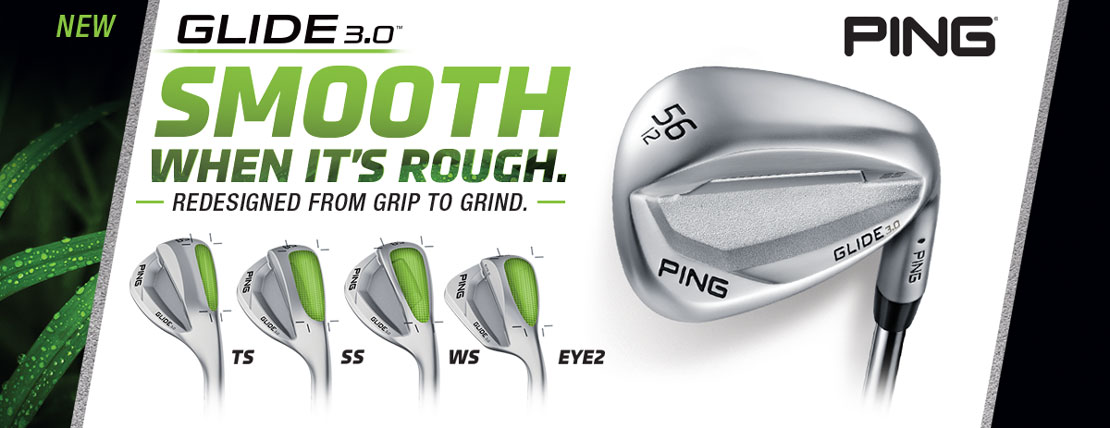 New Ping Glide 3.0 Wedges - 2019 Golf 